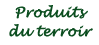 Les produits du Terroir